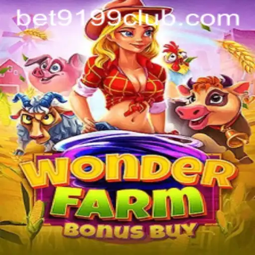 Descubra o Mundo de WonderFarmBonusBuy no BET9199.COM
